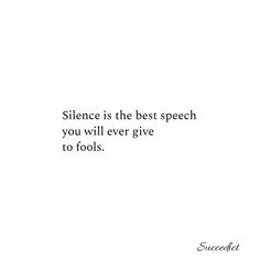 a quote that reads, science is the best speech you will ever give to fools