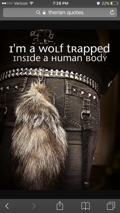 the back of a woman's jeans with an animal - print belt and text that reads, i'm a wolf trapped inside a human body