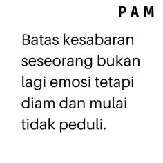 some type of text that is in black and white with the words batas kesabaran sesorang bukan lagi emos teapi