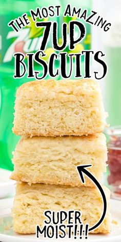 three biscuits stacked on top of each other with the words, the most amazing 7up biscuits