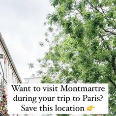 a sign that says want to visit montmartre during your trip to paris? save this location