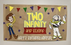 two infinity and beyond happy birthday harper banner with buzz lightyear and woody