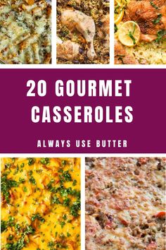 20 gourmet casseroles that are always use butter