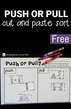 the push or pull cut and paste sort worksheet is shown with crayons