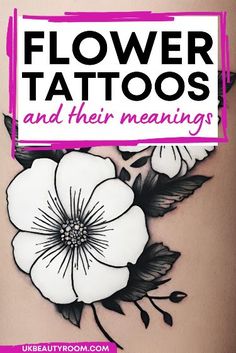 a woman's stomach with flowers on it and the words flower tattoos and their meaningss