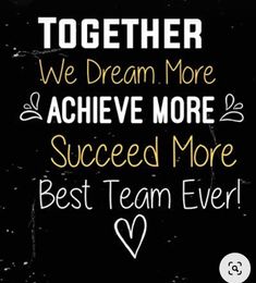 a black and white poster with the words, together we dream more achieve more success