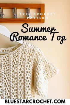 a crochet top with the words summer romance top on it