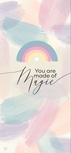 a card with the words you are made of joy on it and an image of a rainbow