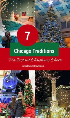 the chicago christmas tree and other holiday decorations with text overlay that reads 7 chicago traditionss for instant christmas cheer