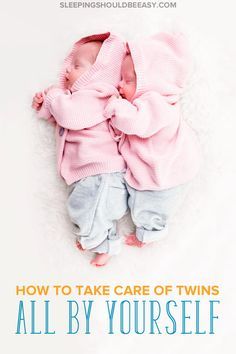 a baby wrapped in a blanket with the words how to take care of twins all by yourself