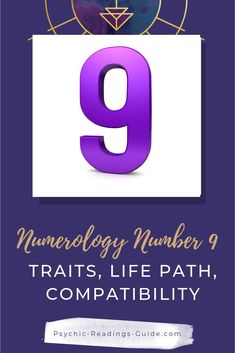 the number nine with text reading numerlogy number 9 trails, life path, and compatibility