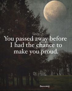 Quotes Passed Loved Ones, Late Mom Tattoo, Papa Missing Quotes, Grandma Passing Quotes, Ill Miss You Quotes, Missing Grandpa In Heaven, Quotes About Grievance, Grandpa In Heaven Quotes, Miss You Dad From Daughter