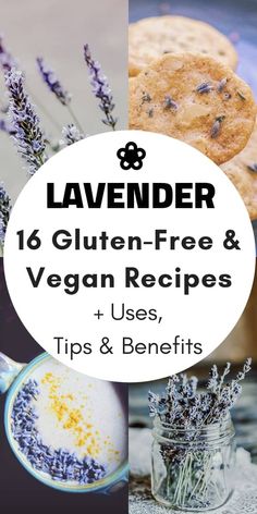 lavender flowers and cookies with text overlay that reads lavender 16 gluten - free & vegan recipes