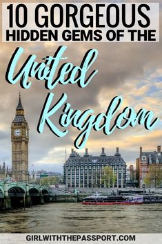 the london skyline with text overlay that reads 10 gorgeous hidden gems of the united kingdom