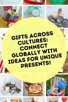 the words gifts across countries connect globally with ideas for unique presentes on yellow circle