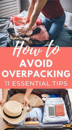 a woman packing her suitcase with the words how to avoid overpacking essentials