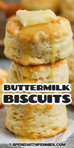 buttermilk biscuits stacked on top of each other with the words buttermilk biscuits below