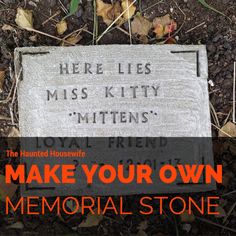 a memorial stone that reads, here lies miss kitty mittens'make your own memorial stone