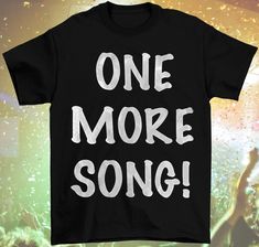 See your favorite bands in concert with this metallic silver "ONE MORE SONG!" graphic on a black shirt! Made from a cotton t-shirt with the option to leave it long or have it cropped. Black T-shirt For Concerts And Festivals, Band Merch T-shirt With Slogan For Music Festivals, Cropped Tube Top, Cut Off, Womens Clothing Tops, Cotton T Shirt, Black Shirt, Labour Day, Metallic Silver