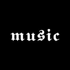 the word music written in white on a black background