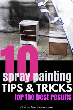 the top ten spray painting tips and tricks for the best results in this article,