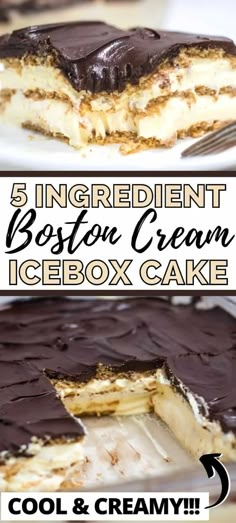 an icebox cake with chocolate frosting on top and the words, 5 ingredient boston cream icebox cake