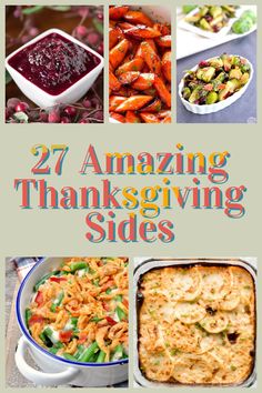 the cover of 27 amazing thanksgiving sides, with images of different dishes and vegetables in them