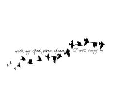 a flock of birds flying across a white sky with the words, when my girl goes to grace i will always fly