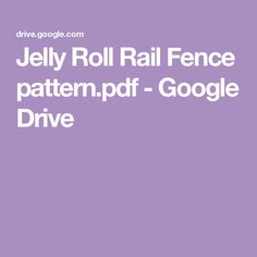 the jelly roll rail fence pattern is shown in white text on a purple background with black and