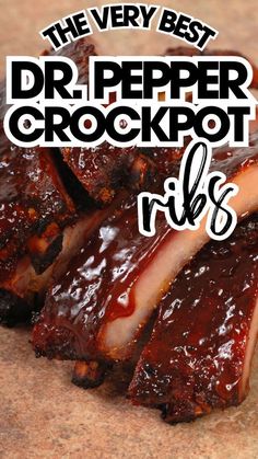 the very best dr pepper crockpot ribs are ready to be eaten for dinner