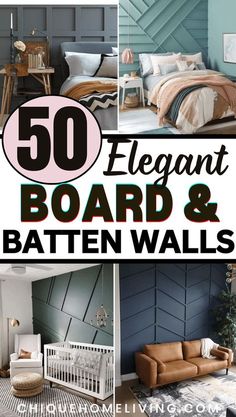 the top 50 elegant board and batten walls are featured in this collage with text overlay