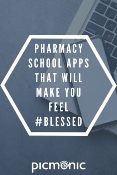 a laptop with the words pharmacy school apps that will make you feel blessed