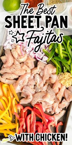 the best sheet pan fajitas with chicken, peppers, and other ingredients on a tray