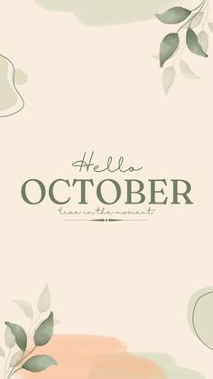 the words hello october are painted in pastel colors