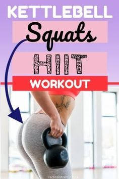 the kettlebell squats hit workout is shown with text overlay that reads, kettlebell squats hit workout