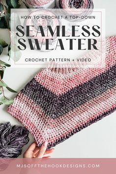 a crocheted blanket with text overlay that says how to crochet a top - down seamless sweater