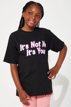 Available In Black. Short Sleeve Crew Neck "Its Not Me It's You" Verbiage 100% Cotton Model Wears Size M Imported | Mini It's Always You Short Sleeve Tee Shirt II in Black size Large by Fashion Nova Not Me, Always You, Graphic Tops, Jean Top, Matching Dresses, Girl Top, Clothes For Sale, Women Girl, Dresses For Sale