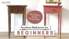 two furniture makeovers for beginners with text overlaying the image that says no fancy tools required