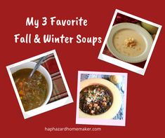 three pictures of soups with the words my 3 favorite fall and winter soups