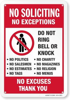 a red and white sign that says no solicings, no exceptions to the people