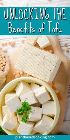 tofu in a bowl with text overlay that reads unlocking the benefits of tofu