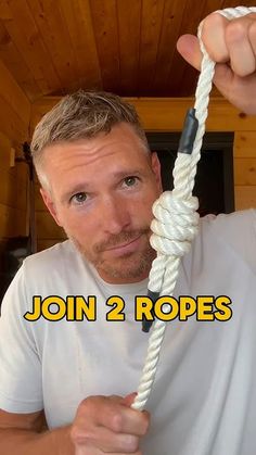 a man holding a rope with the caption join 2 ropes