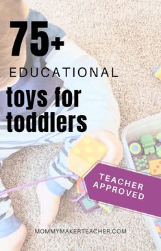 a toddler playing with toys on the floor and text overlay reads 75 educational toys for toddlers