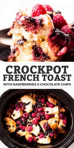 crockpot french toast with raspberries and chocolate chips on the side is shown