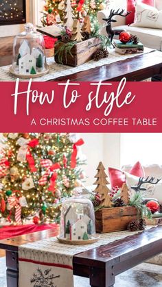 a coffee table with christmas decorations on it and the words how to style a christmas coffee table