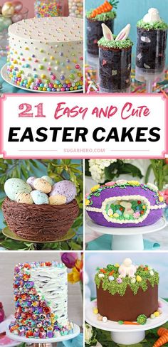 easter cakes with the words 21 easy and cute easter cakes on it's side