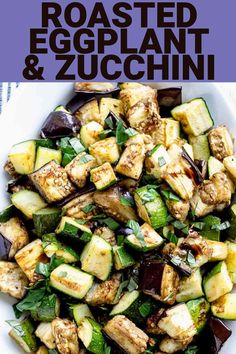 roasted eggplant and zucchini in a white bowl with the title above it