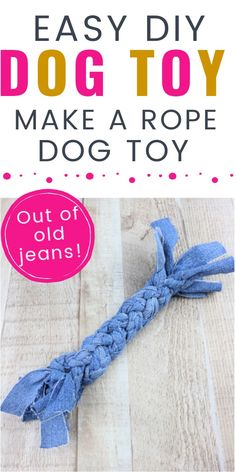 an easy diy dog toy to make a rope dog toy