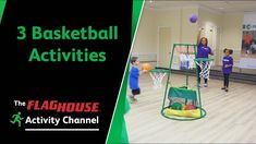 three children playing basketball in an indoor court with the words 3 basketball activities on it