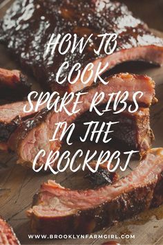 how to cook spare ribs in the crockpot with text overlay that reads, how to cook spare ribs in the crockpot